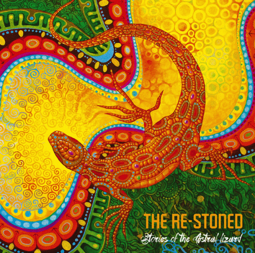 The Re-Stoned : Stories Of The Astral Lizard